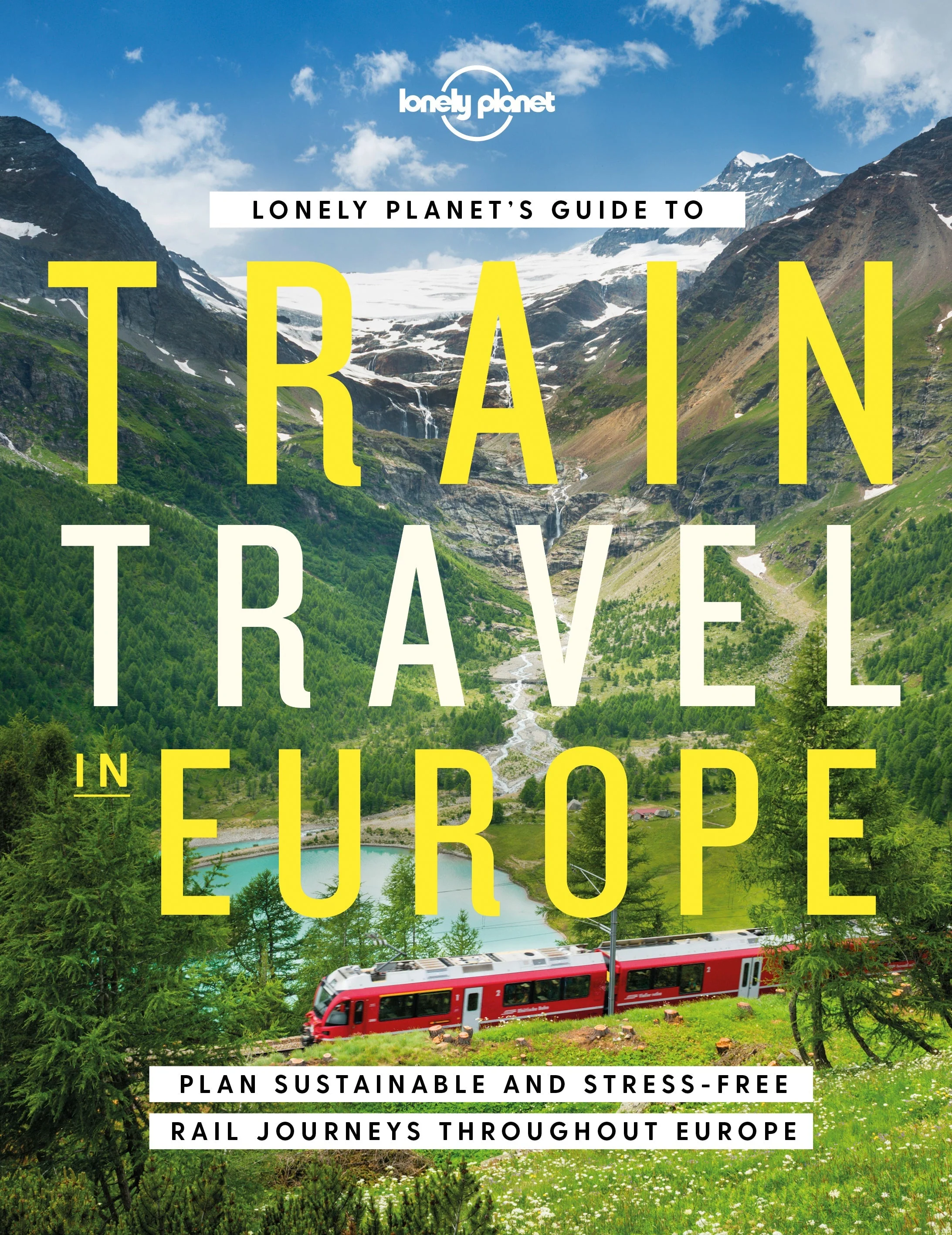 Lonely Planet's Guide to Train Travel in Europe - Book + eBook
